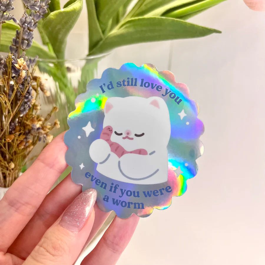 Maobabie Vinyl Sticker - I Would Still Love You even if You were a Worm